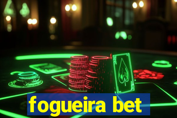 fogueira bet