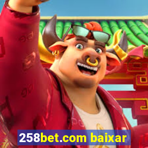 258bet.com baixar