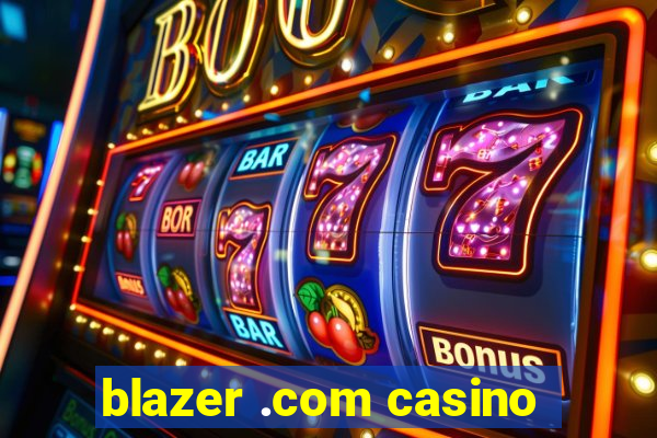 blazer .com casino