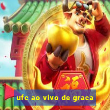 ufc ao vivo de graca