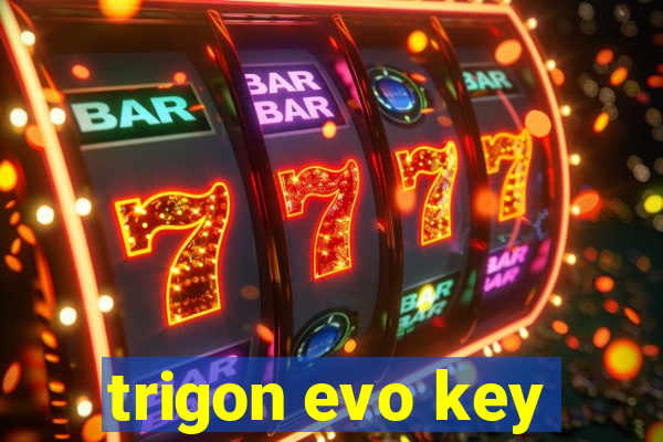 trigon evo key