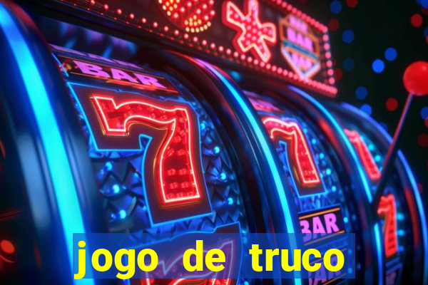 jogo de truco grátis 360