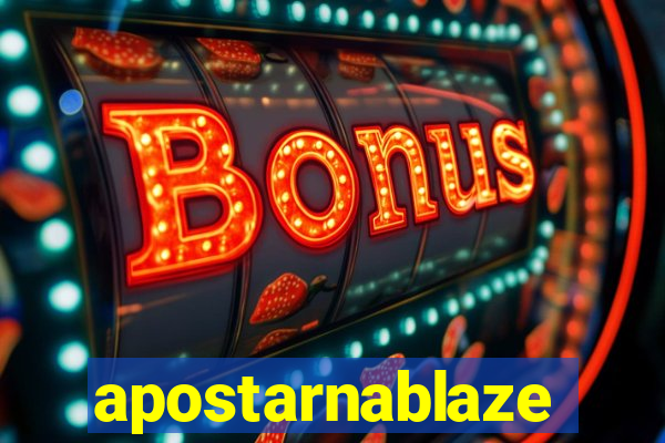 apostarnablaze