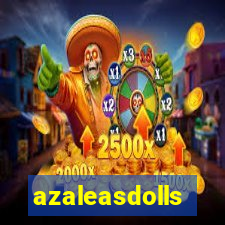 azaleasdolls