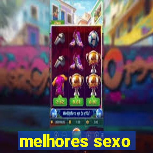 melhores sexo