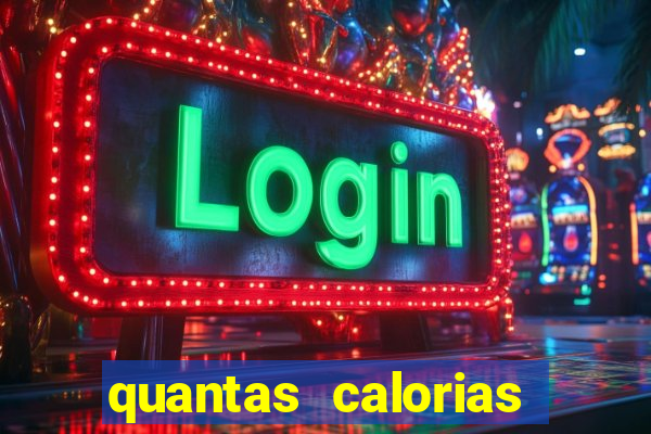 quantas calorias tem um xeque mate