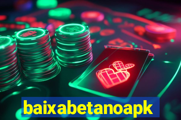 baixabetanoapk