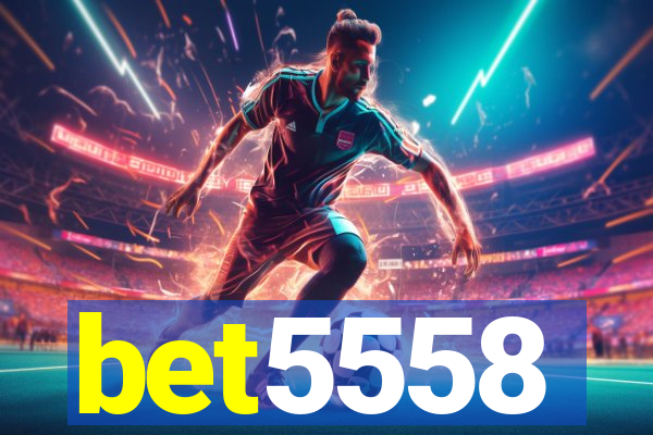 bet5558