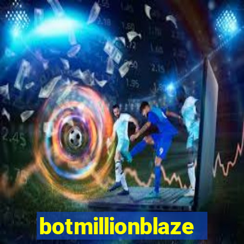 botmillionblaze