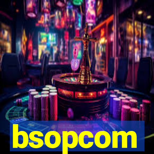 bsopcom