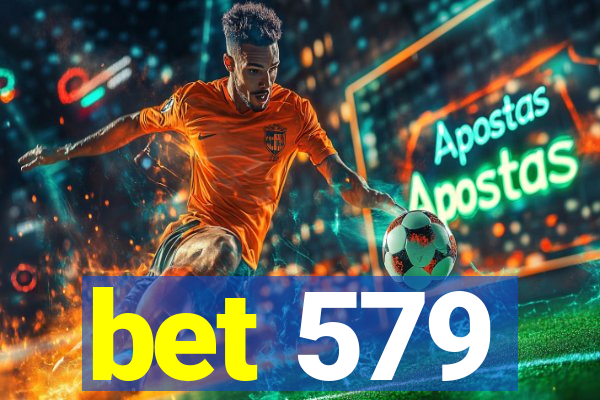 bet 579