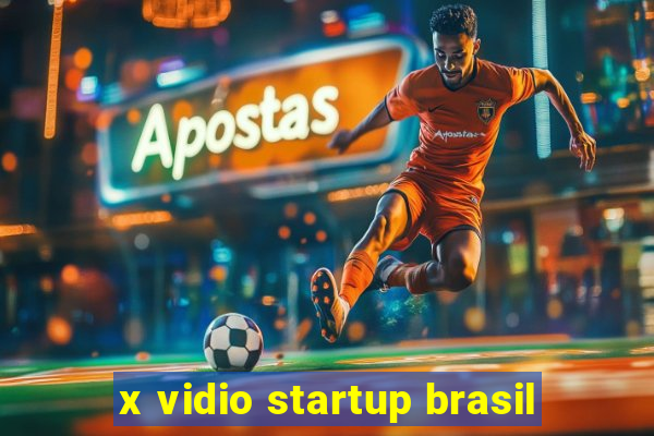 x vidio startup brasil