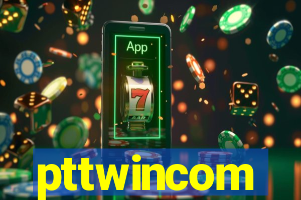 pttwincom