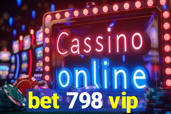 bet 798 vip