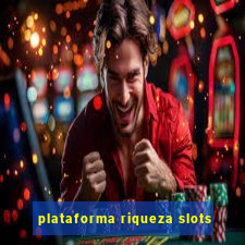 plataforma riqueza slots