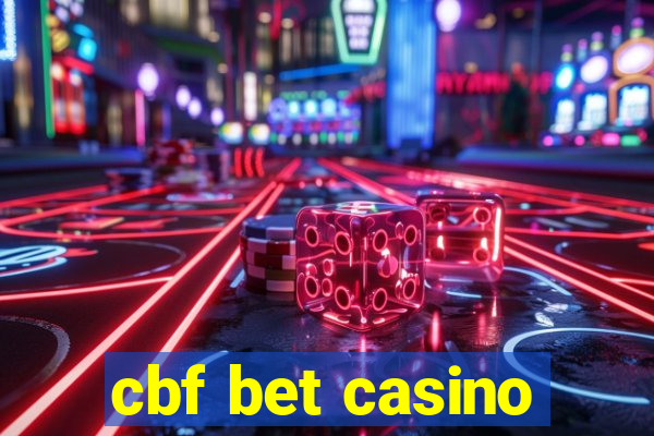 cbf bet casino