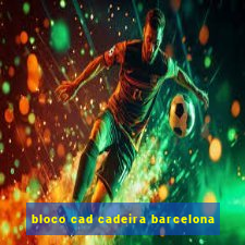 bloco cad cadeira barcelona