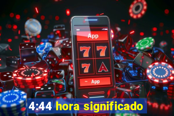 4:44 hora significado