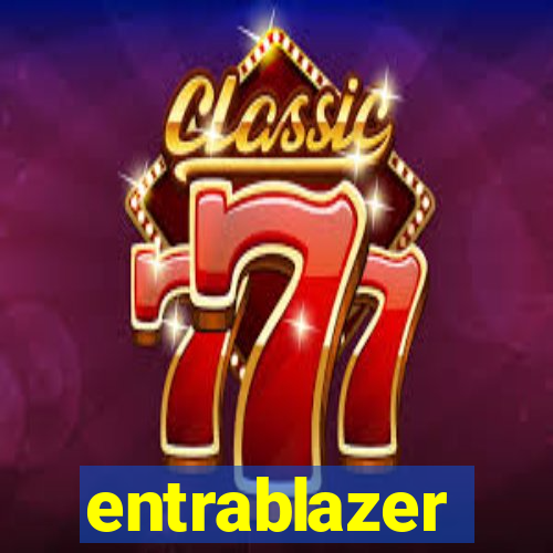 entrablazer