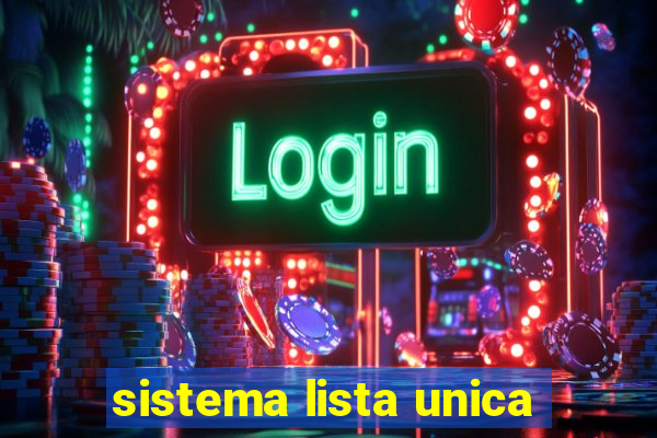 sistema lista unica