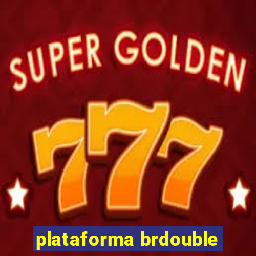 plataforma brdouble