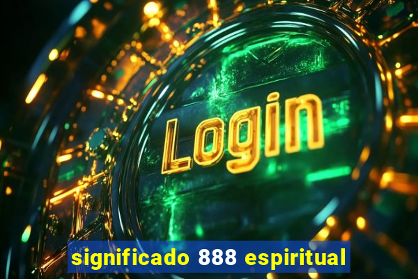 significado 888 espiritual