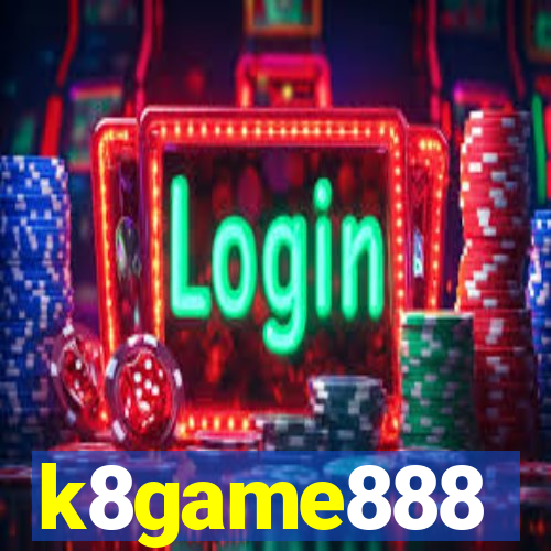 k8game888