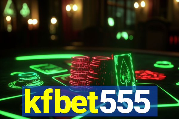 kfbet555