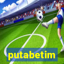 putabetim