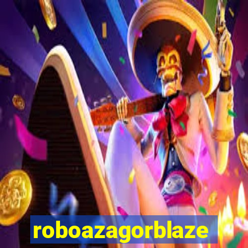 roboazagorblaze